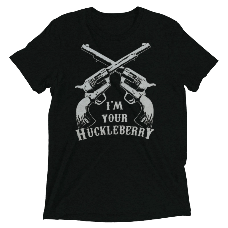 Im-your-Huckleberry-Shirt I'm Your Huckleberry Shirt