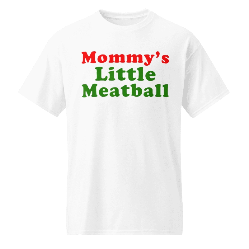 Mommys-Little-Meatball-Shirt Mommy's Little Meatball Shirt