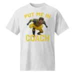 Put Me In Coach Hugh Jackman Shirt