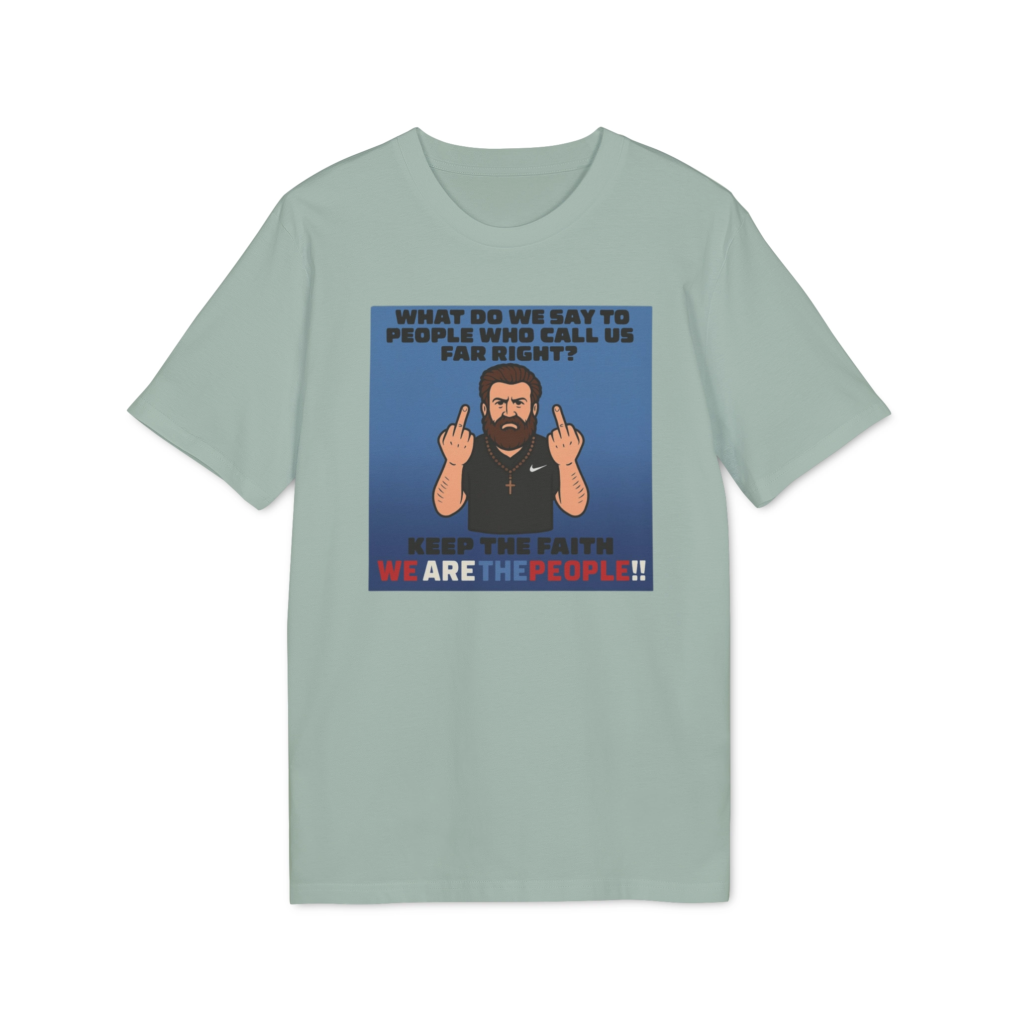 What-Do-We-Say-To-People-Who-Call-Us-Far-Right-Shirt What Do We Say To People Who Call Us Far Right Shirt