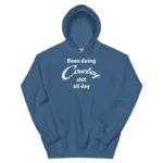 Yellowstone Taylor Sheridan Been Doing Cowboy shit all day Hoodie