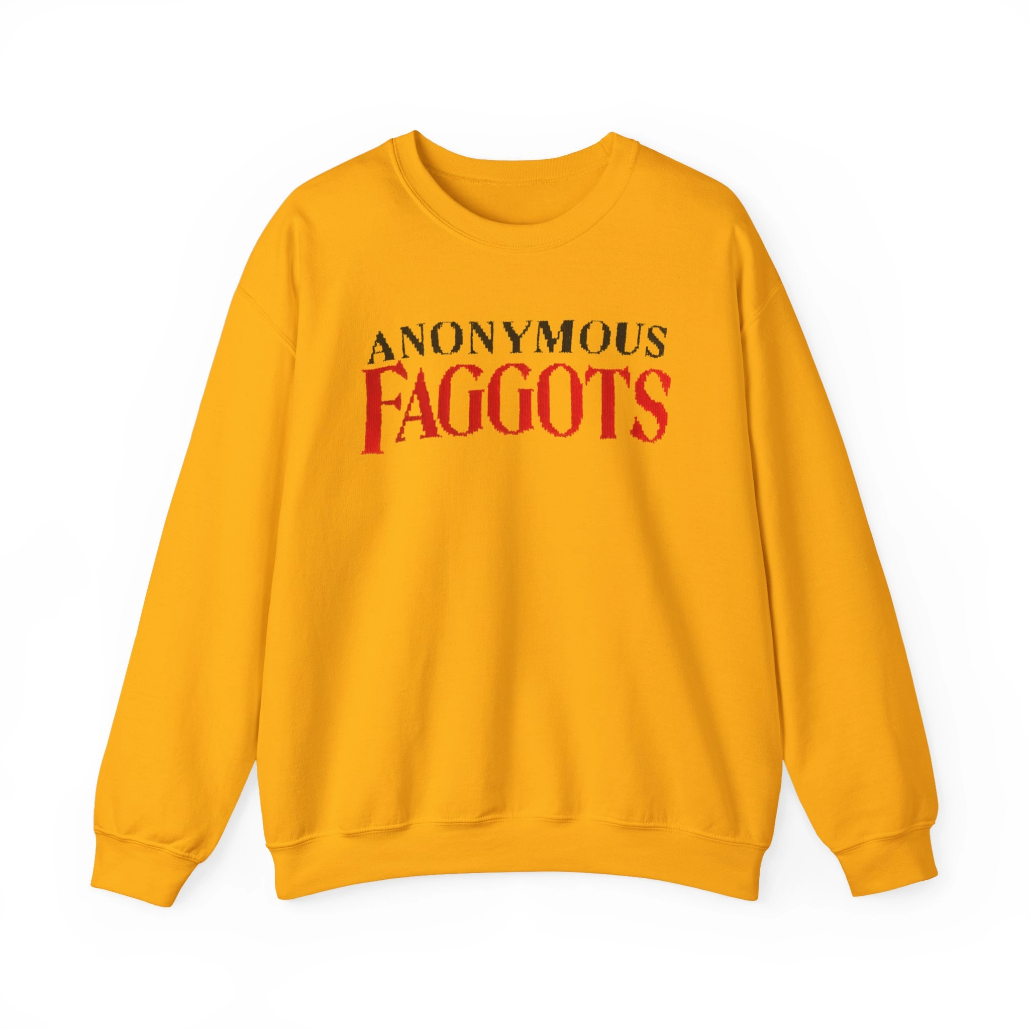 Anonymous-Faggots-Sweatshirt Anonymous Faggots Sweatshirt