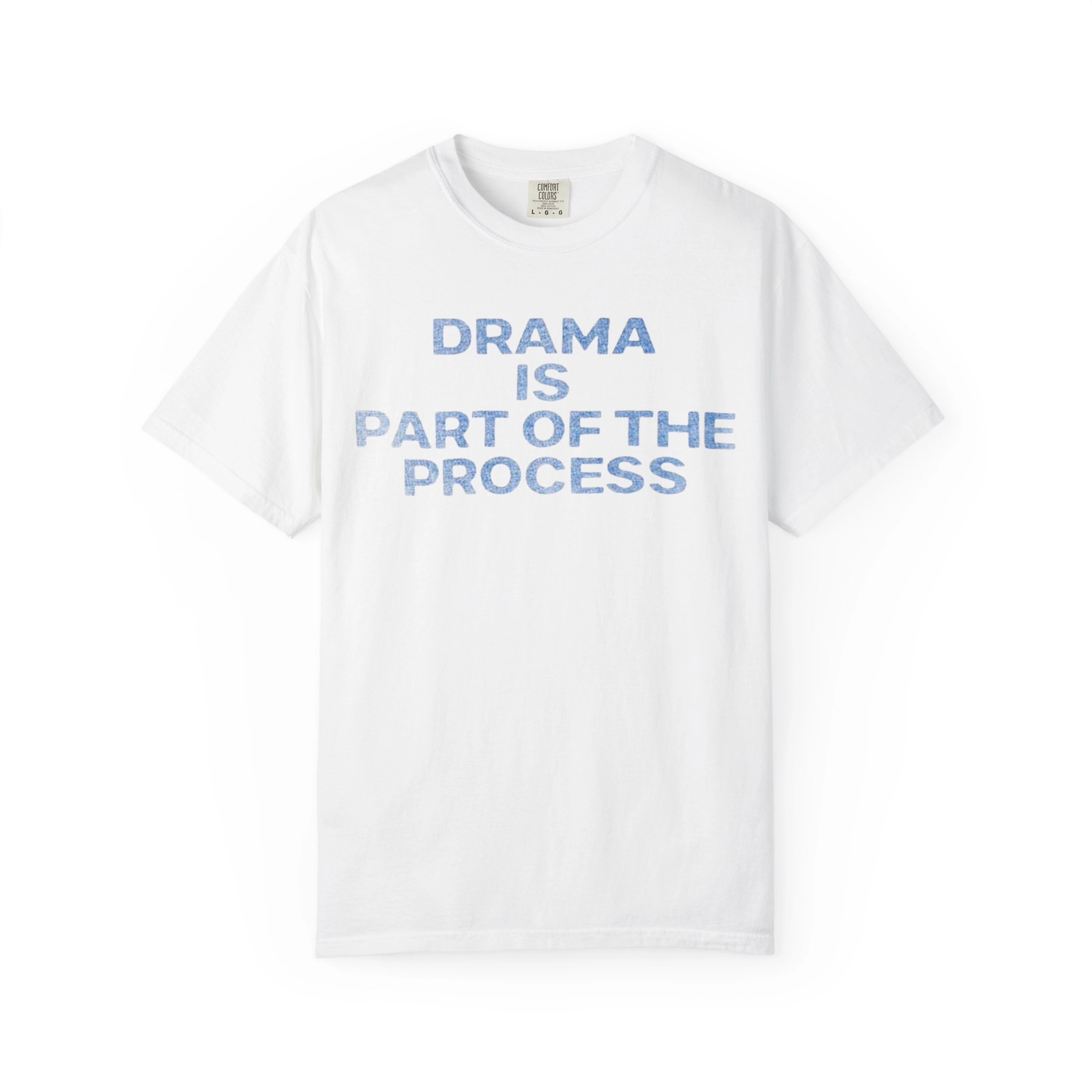 Drama-Is-Part-Of-The-Process-Shirt Drama Is Part Of The Process Shirt
