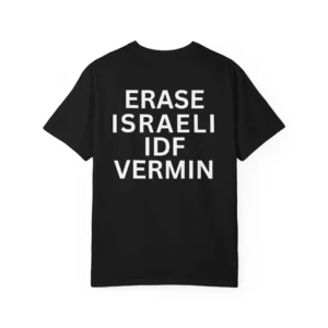 Erase Israeli Idf Vermin shirt