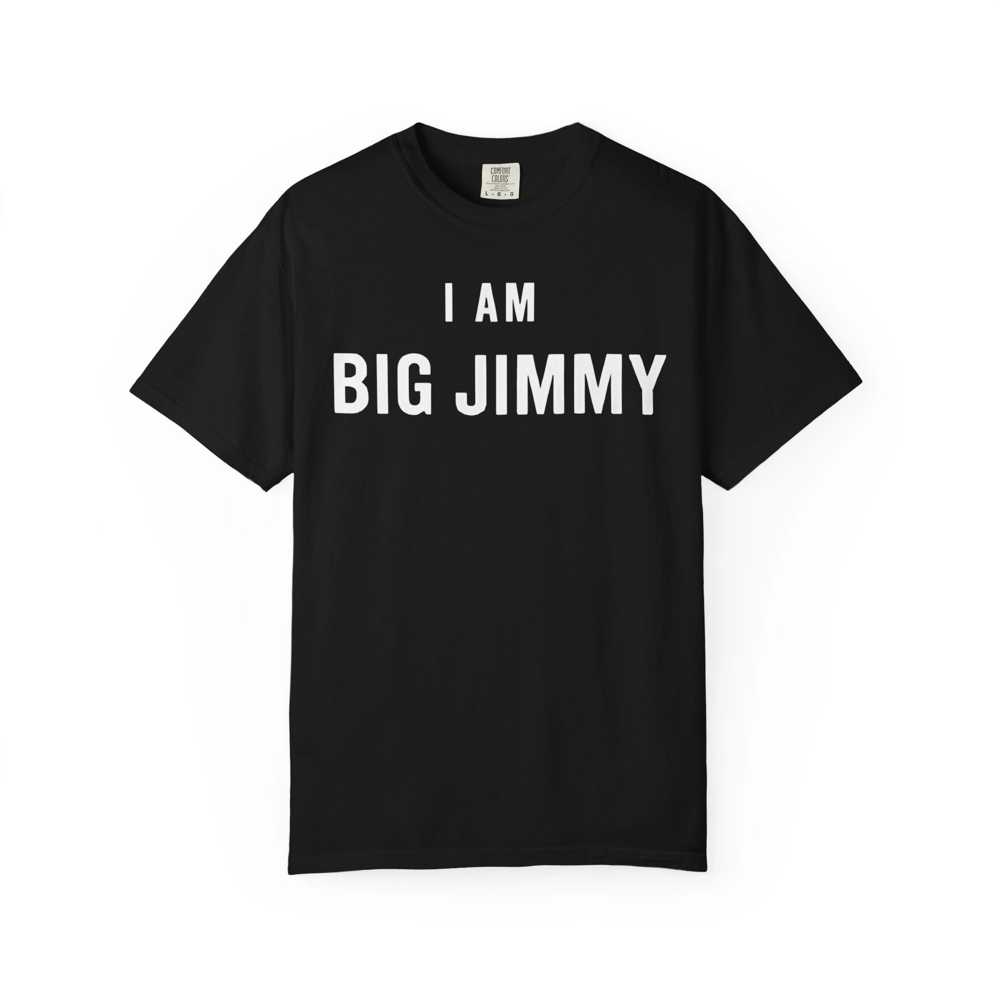 I-Am-Big-Jimmy-Shirt I Am Big Jimmy Shirt