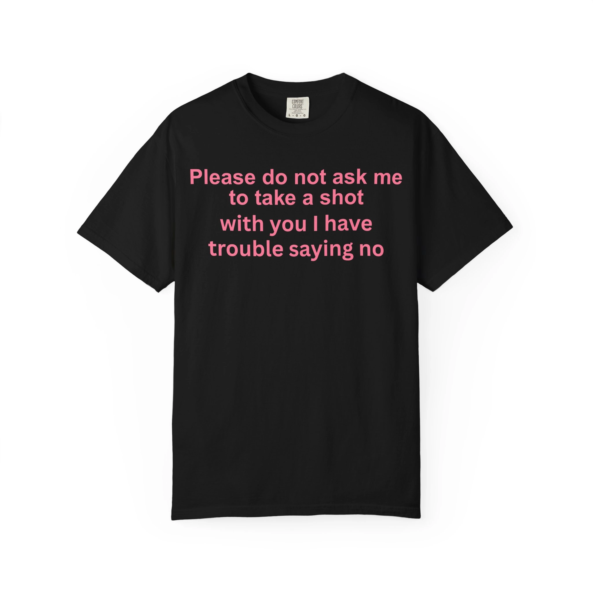 Please-Do-No- Ask-Me-To-Take-a-Shot-With-You-Shirt Please Do Not Ask Me To Take a Shot With You Shirt