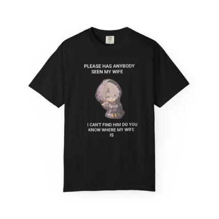 Please Has Anybody Seen My Wife Honkai Star Rail T Shirt