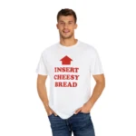 Insert Cheesy Bread Hoodie