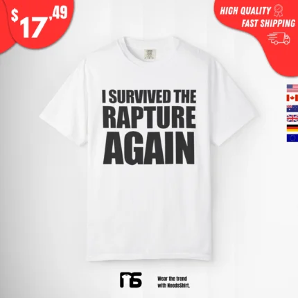I Survived the Rapture Shirt