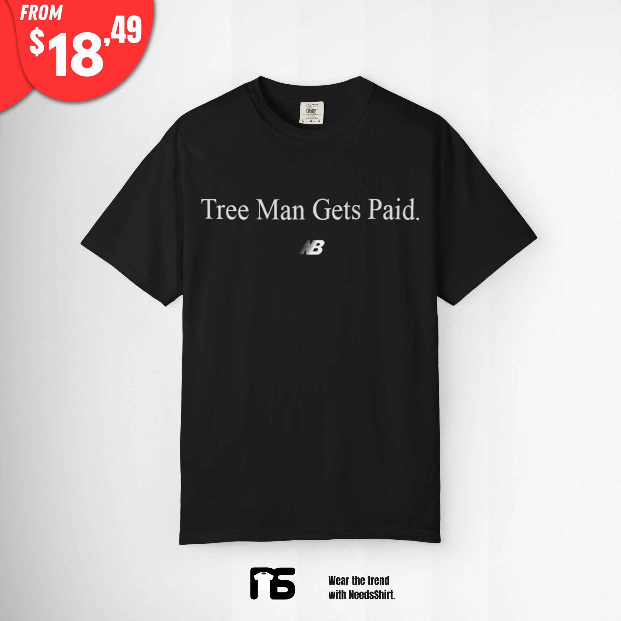 Tree-man-gets-paid-shirt Tree Man Gets Paid Shirt