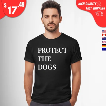 Protect The Dogs Shirt