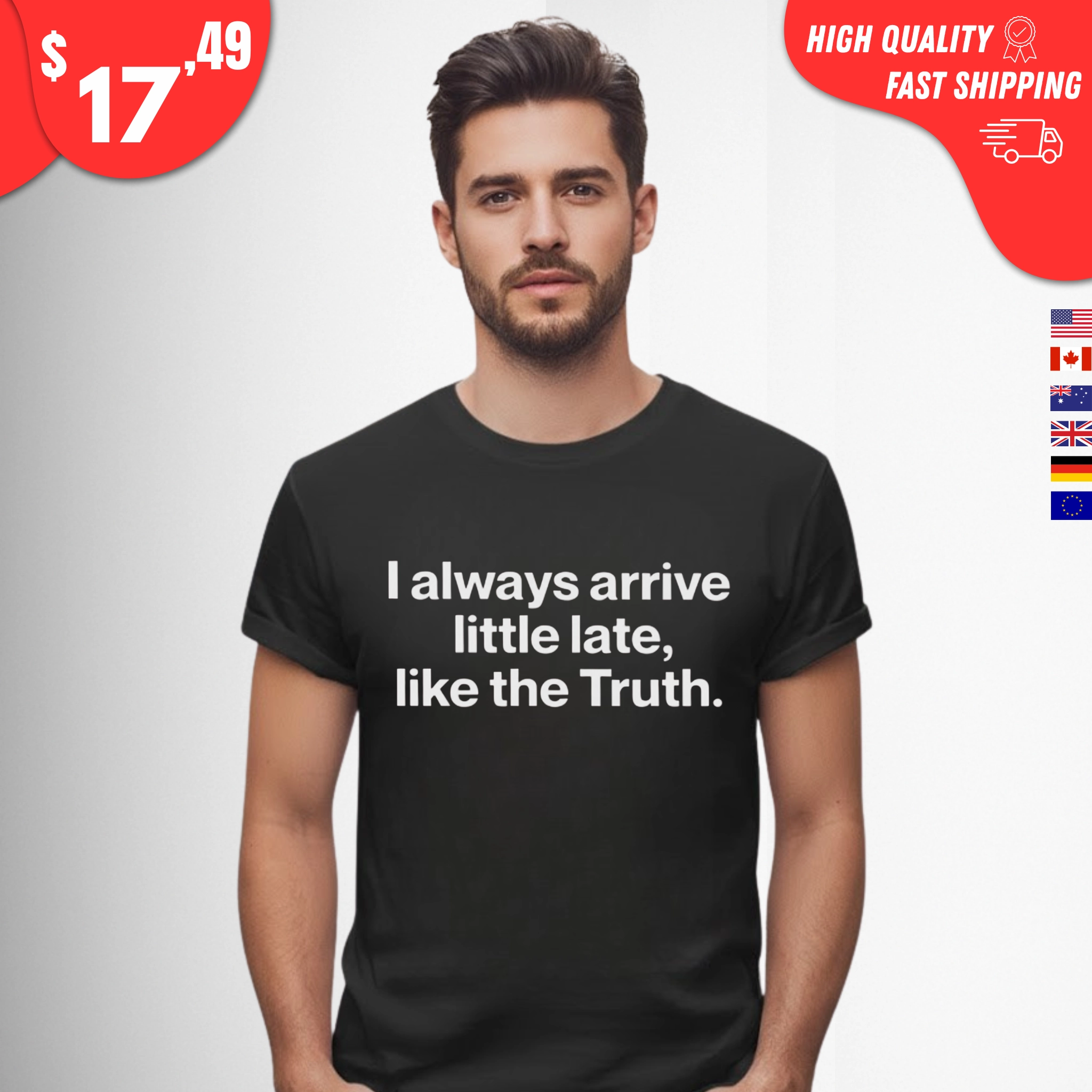i-always-arrive-little-late-like-the-truth-shirt I Always Arrive a Little Late Like the Truth Shirt